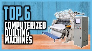 Best Computerized Quilting Machine 2023 | Top 6 Computerized Quilting Machine For Beginners & Beyond