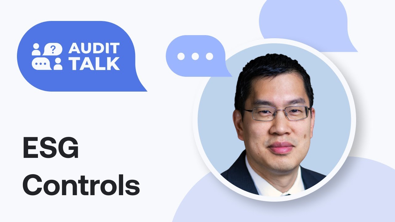 AuditTalk - Tackling the ESG Landscape and Implementing Effective Internal Controls