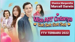 FTV Terbaru Sctv 2022 _ Mba Art Cintanya Sat Set Sat Set _ Shanice Margaretha - Marcell Darwin
