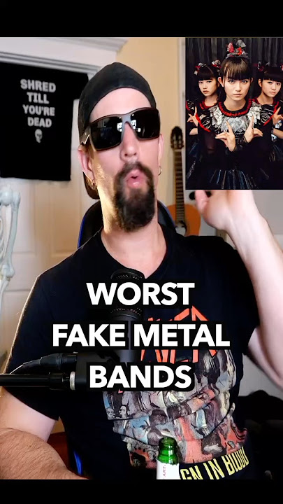 Worst FAKE metal bands