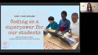 Code Your Dreams: Coding as a Superpower for our Students (Webinar)