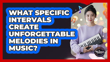 What Specific Intervals Create Unforgettable Melodies In Music? - The Musician Encyclopedia