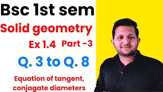 Ex 1.4 || Solid geometry || Solid geometry ex 1.4 || Equation of tangent || Conjugate diameters