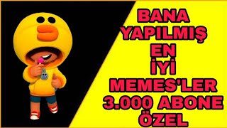 BANA YAPILAN EN İYİ MEMES'LER (3.000 ABONE ÖZEL)