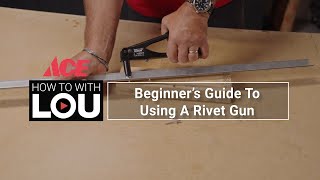 Beginner's Guide To Using A Rivet Gun | Ace Hardware