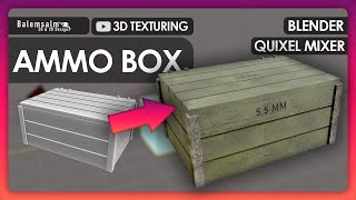 3D Ammo Box | Modelleme | Texturing | Blender | Quixel Mixer | Tasarım