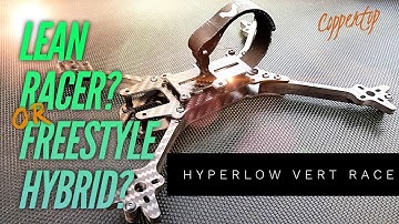 Hyperlow Vert Racer /overview & modifications...