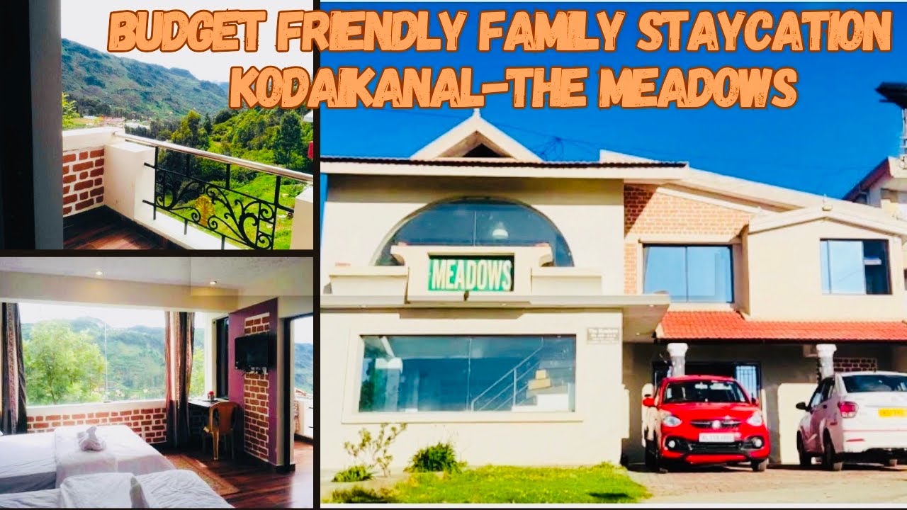 കൊടൈക്കനാലിൽ ചുരുങ്ങിയ ചെലവിൽ ഒരു റിസോർട്ട്The meadowskodaikanal Budget friendly Family