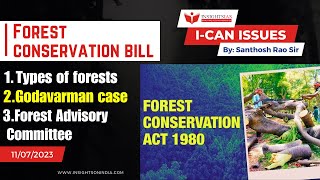 I-CAN Issues || Forest Conservation Bill, Forest Advisory committee explained by Santhosh Rao UPSC screenshot 2
