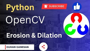 தமிழில் | OpenCV | Image Erosion and Image Dilation OpenCV | Python Machine Learning | Guhan Ganesan