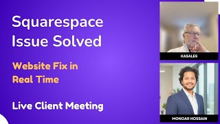 Squarespace Website Fix – Real Client Call & Problem Solved