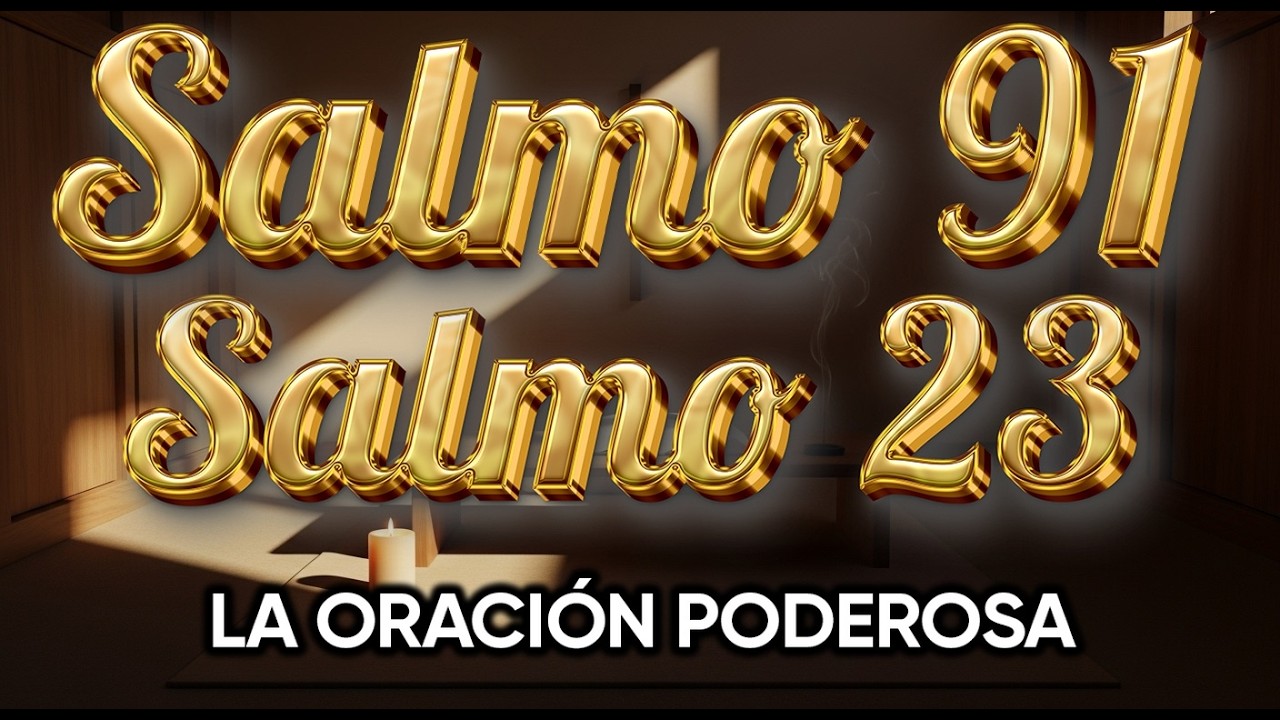 ORACIÓN del DÍA 26 de FEBRERO - SALMO 91 y SALMO 23 -Las dos ORACIONES MÁS PODEROSAS de la BIBLIA
