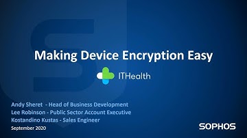 Sophos Central Device Encryption– the easy way to replace MBAM for the NHS