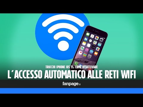 Trucchi iPhone iOS 11: disattivare l&rsquo;accesso automatico alle reti WiFi in iPhone e iPad