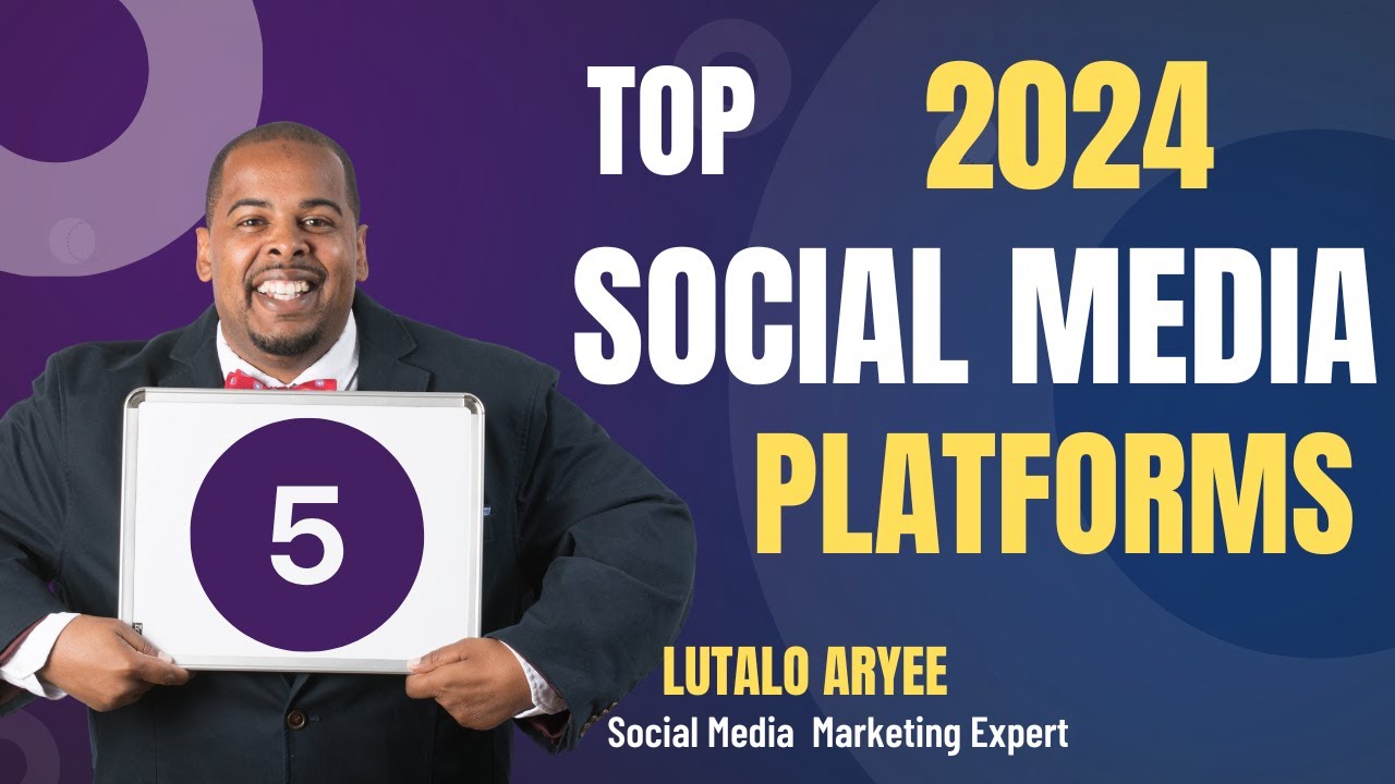 5 Top Social Media Platforms to Use for 2024 - YouTube