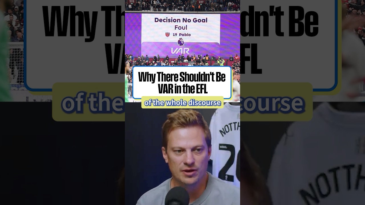 Why There Shouldn’t Be VAR In The EFL.