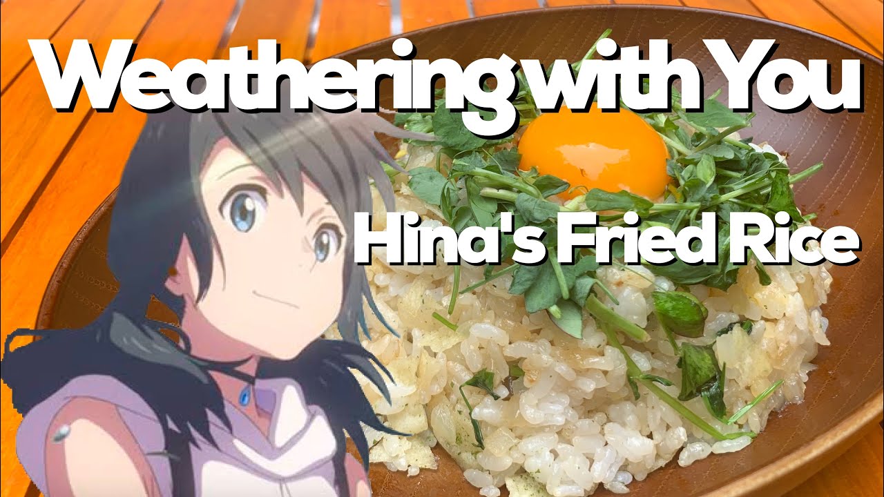 【ANIME-FOOD】Hina's Fried Rice by Weathering with You (天気の子) - YouTube