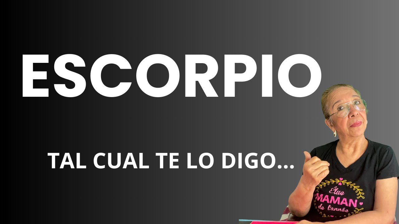 ESCORPIO AMOR! Se fué sin saber lo que aún sentía por tí! Pero si ...