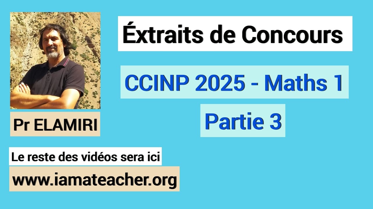 CCINP 2025 Maths1 PARTIE 3
