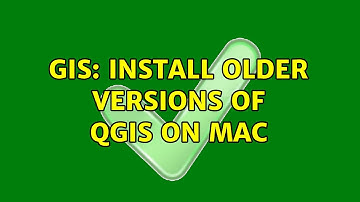 GIS: Install older versions of QGIS on Mac (2 Solutions!!)