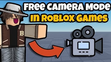 How To Enter Free Camera/Cinematic Mode in Roblox Games