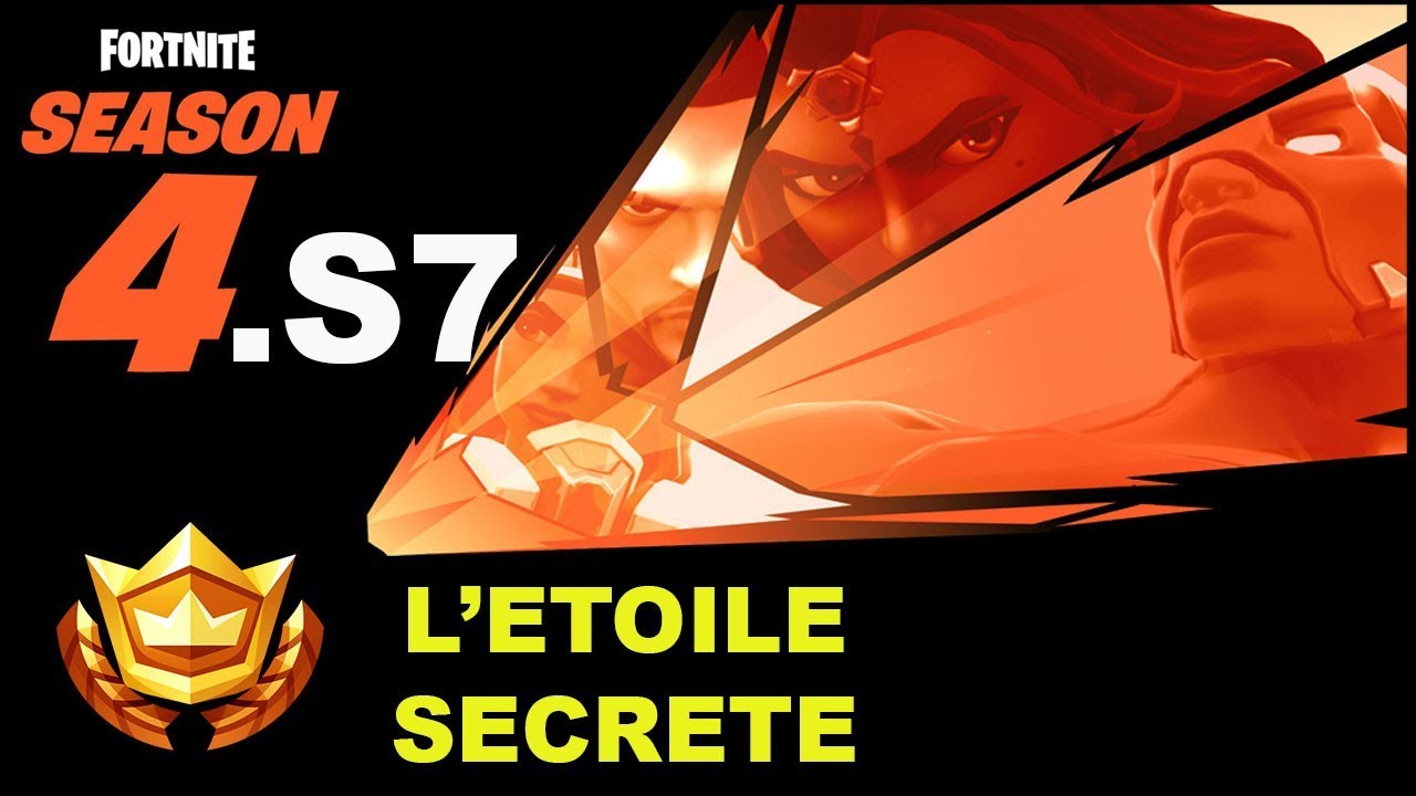 FORTNITE SAISON 4 SEMAINE 7 L'ETOILE SECRETE SUPERPRODUCTION #7