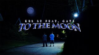 05. KEL SZ, GATE - TO THE MOON