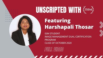 Unscripted With ISIM Featuring Harshapali Thosar | Full Video | ISIM Alumni Student Testimonial