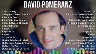 David Pomeranz 2024 MIX Best Songs - On This Day, King And Queen Of Hearts, Born For You, Got To...