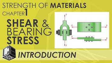 Mechanics of Deformable Bodies   Chapter 1 Shear & Bearing Stress Introduction (PH)