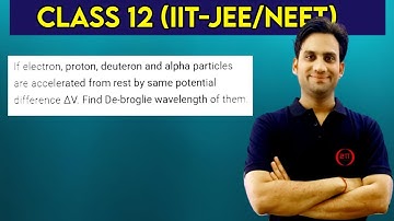 If electron, proton, deuteron and alpha particles are accelerated from rest by same potential