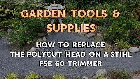 How to Replace the Polycut Head on a Stihl FSE 60 Trimmer