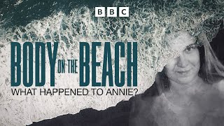 Body On The Beach: What Happened to Annie? | BBC Select