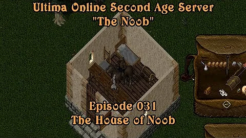 Ultima Online Second Age Server - "The Noob" - Episode 031 - The House of Noob - DayDayNews