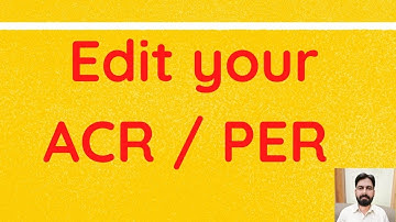 How to Edit online PER / ACR on HRMS | Last date to initiate ACR