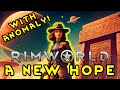 Rimworld a new hope anomaly dlc  ep 1
