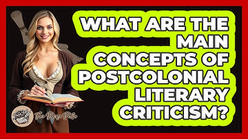 What Are The Main Concepts Of Postcolonial Literary Criticism? - The Prose Path