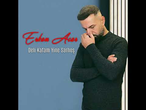 Erkan Acar - Deli Kafam Yine Sarhoş (Official Audio)
