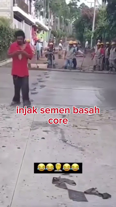 semen core, tanpa rasa bersalah nginjak cor-coran semen basah #ngakak #lucu