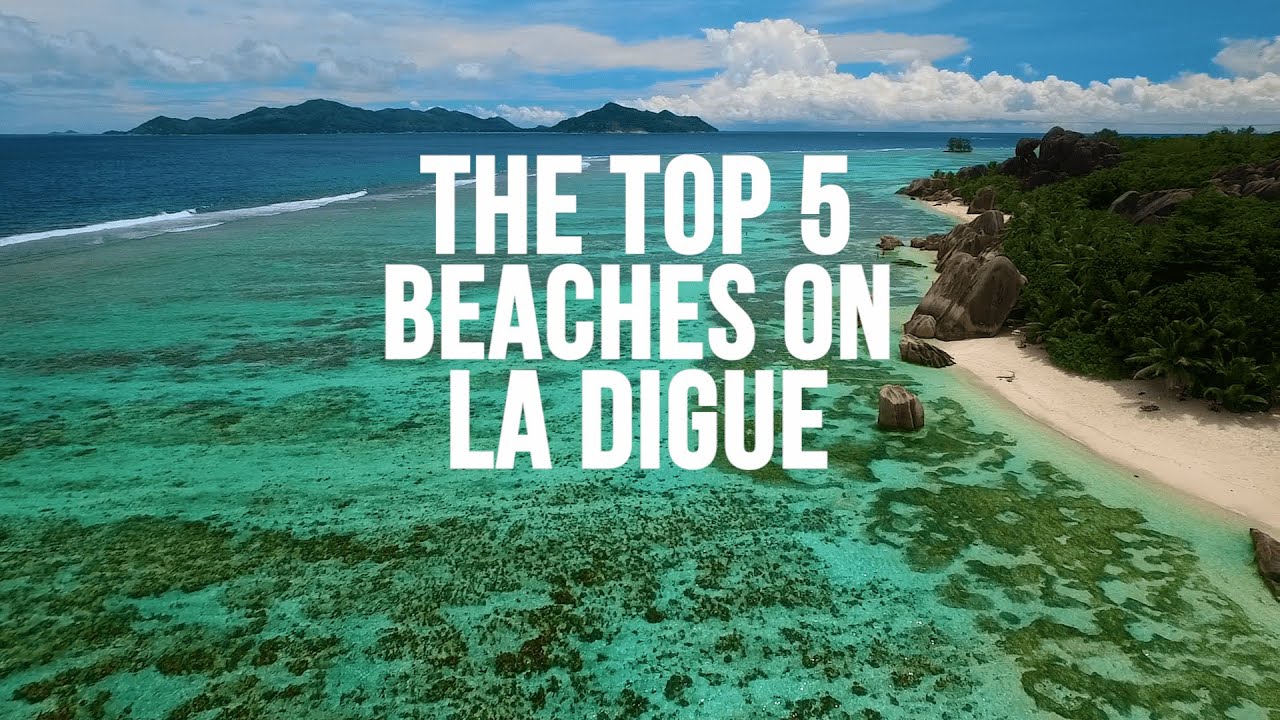 The top 5 beaches on La Digue Seychelles