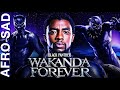 AFROBEATS SAD SONGS MIX(WAKANDA FOREVER) - Tems | Burna Boy |Stormzy |Rihanna |Wizkid |Ckay |FireBoy