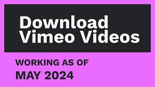 Download Vimeo Videos [MAY 2024]