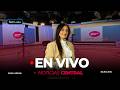 + Noticias Central - 31 - 07 - 2026