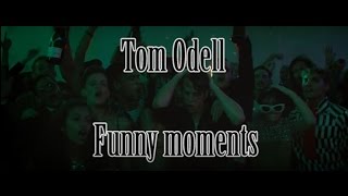 Tom Odell funny moments