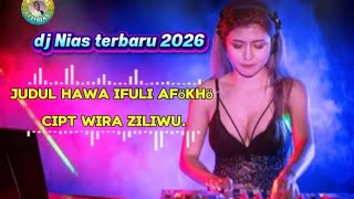 dj Nias terbaru hawa ifuli afökhö cover terbaik @RAJNIAS semoga bermanfaat 