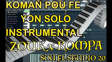 [Zouk Instrumental TUTO] Kòman pou fè yon SOLO ZOUK x KOMPA sou FL STUDIO 20