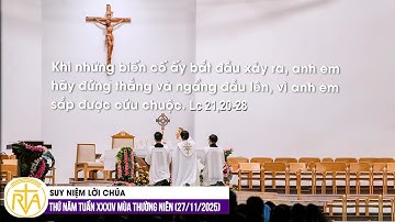 Suy Niệm Lời Chúa, Thứ Năm Tuần XXXIV Mùa Thường Niên (27/11/2025)