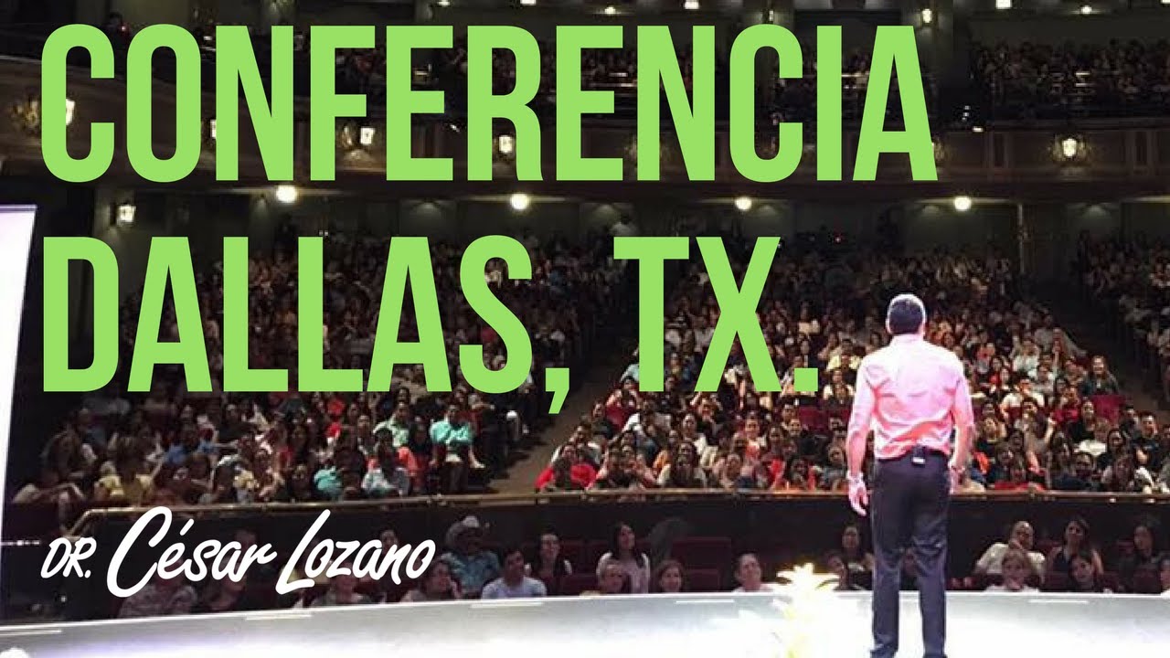 Conferencia en Dallas Texas Dr. César Lozano YouTube