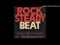 BLAZING ROCKSTEADY BEATS  ft. Alton Ellis,Heptones ,Ken Boothe, Horace Andy and more