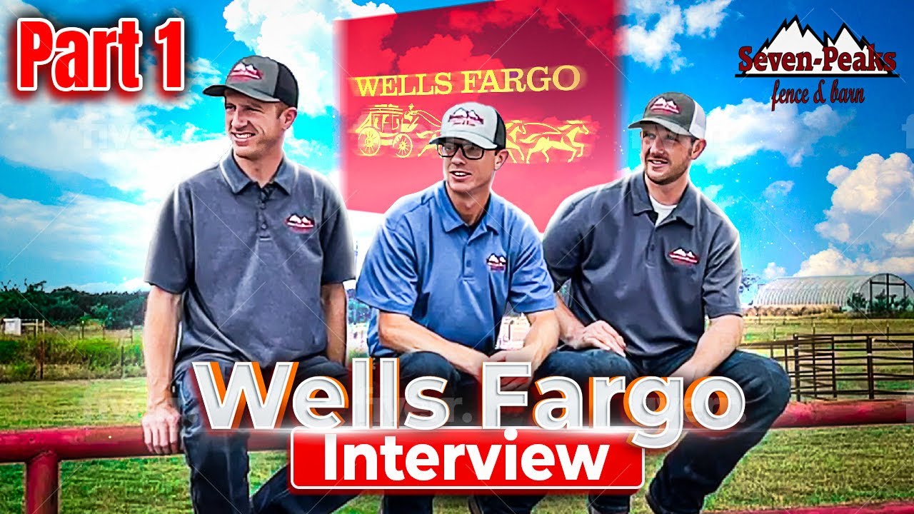 wells-fargo-interview-with-seven-peaks-fence-and-barn-part-1-youtube